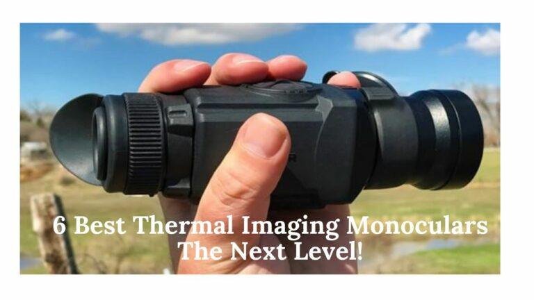 6 Best Thermal Imaging Monoculars!