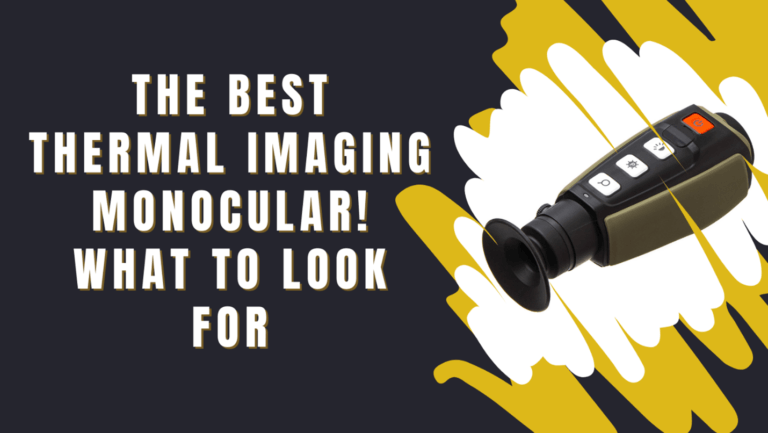 Best Thermal Imaging Monocular!