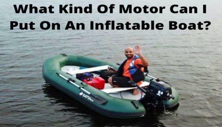 What Kind of Motor Can I Put on an Inflatable Boat?