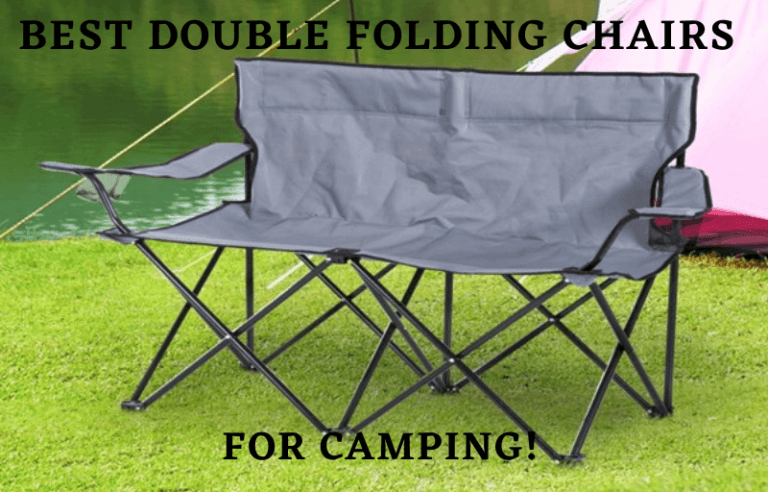6 Amazing Double Seat Camping Chairs to Enjoy the Outdoors