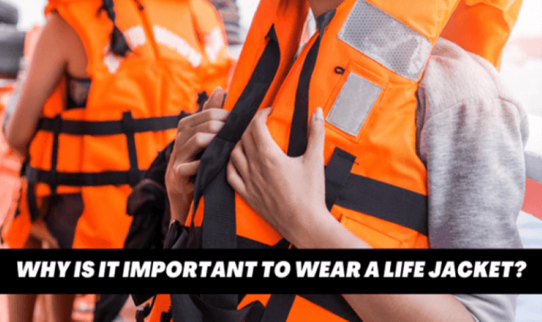 Why is it Important to Wear a Life Jacket