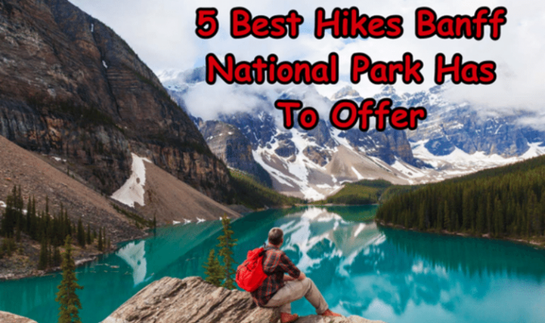 Best Hikes Banff National Park Has To Offer