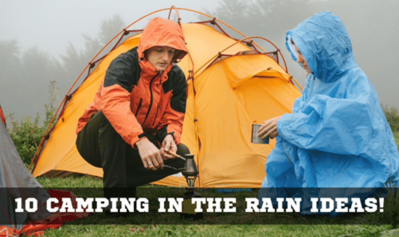 Camping in The Rain Ideas