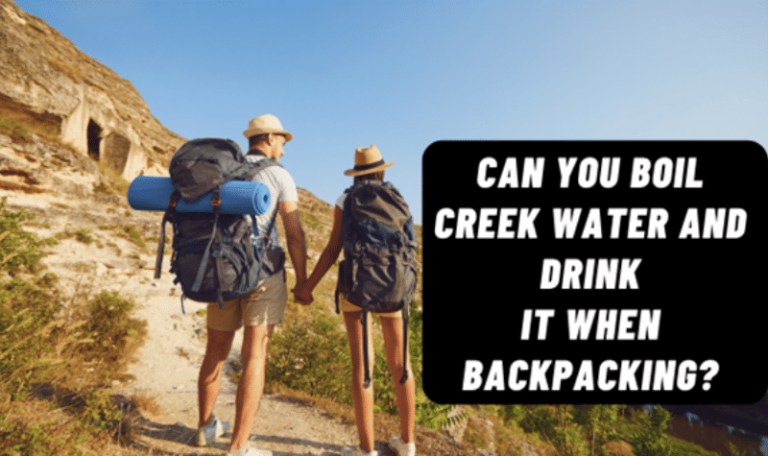 Can You Boil Creek Water and Drink it