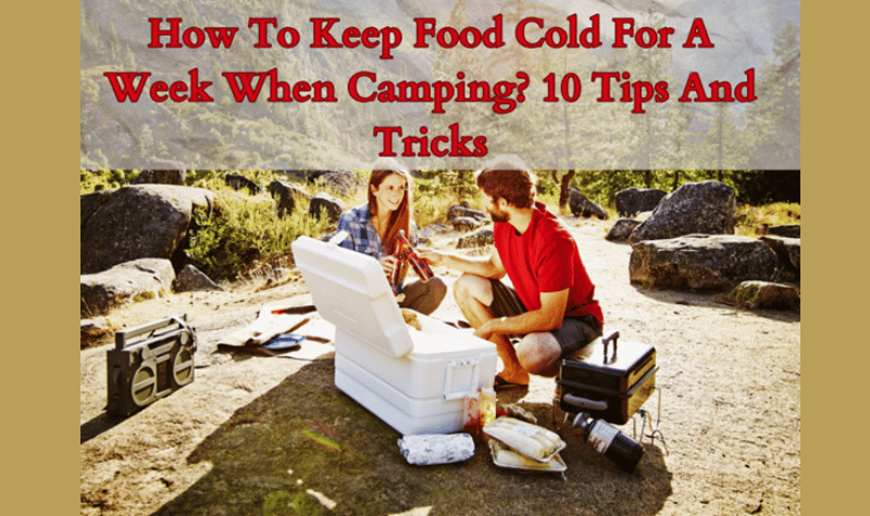 How To Keep Food Cold For A Week