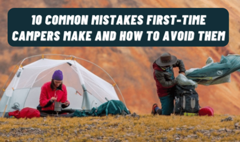 10 Mistakes First Time Campers Make